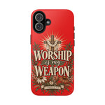 Worship Is My Weapon Tough Case | Christian cross protective phone cover