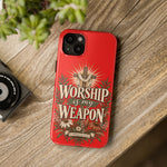 Worship Is My Weapon Tough Case | Christian cross protective phone cover