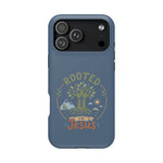Rooted in Jesus Phone Case | Faith-forward MagSafe cover