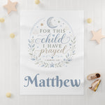 "For This Child I Have Prayed" | Personalized Prayer Blanket