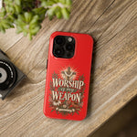 Worship Is My Weapon Tough Case | Christian cross protective phone cover
