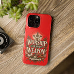 Worship Is My Weapon Tough Case | Christian cross protective phone cover