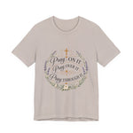 Pray On It Tee | "Pray On It, Pray Over It, Pray Through It"