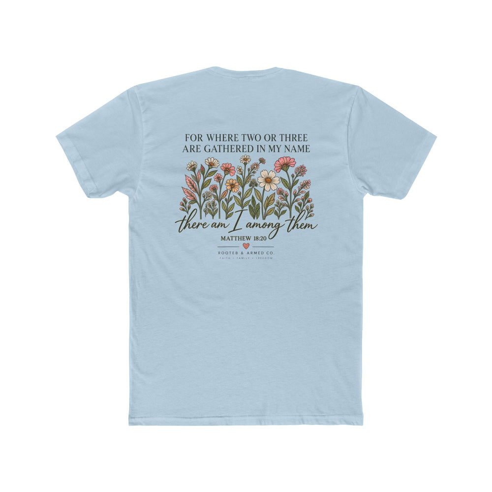 There Am I Among Them Tee | Women's floral scripture tee — Rooted & Armed Co.